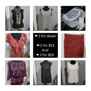 ❤ 2 for $15 and 2 for $25 deals!